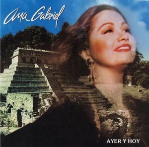 Ana Gabriel – Mexico Lindo Y Querido